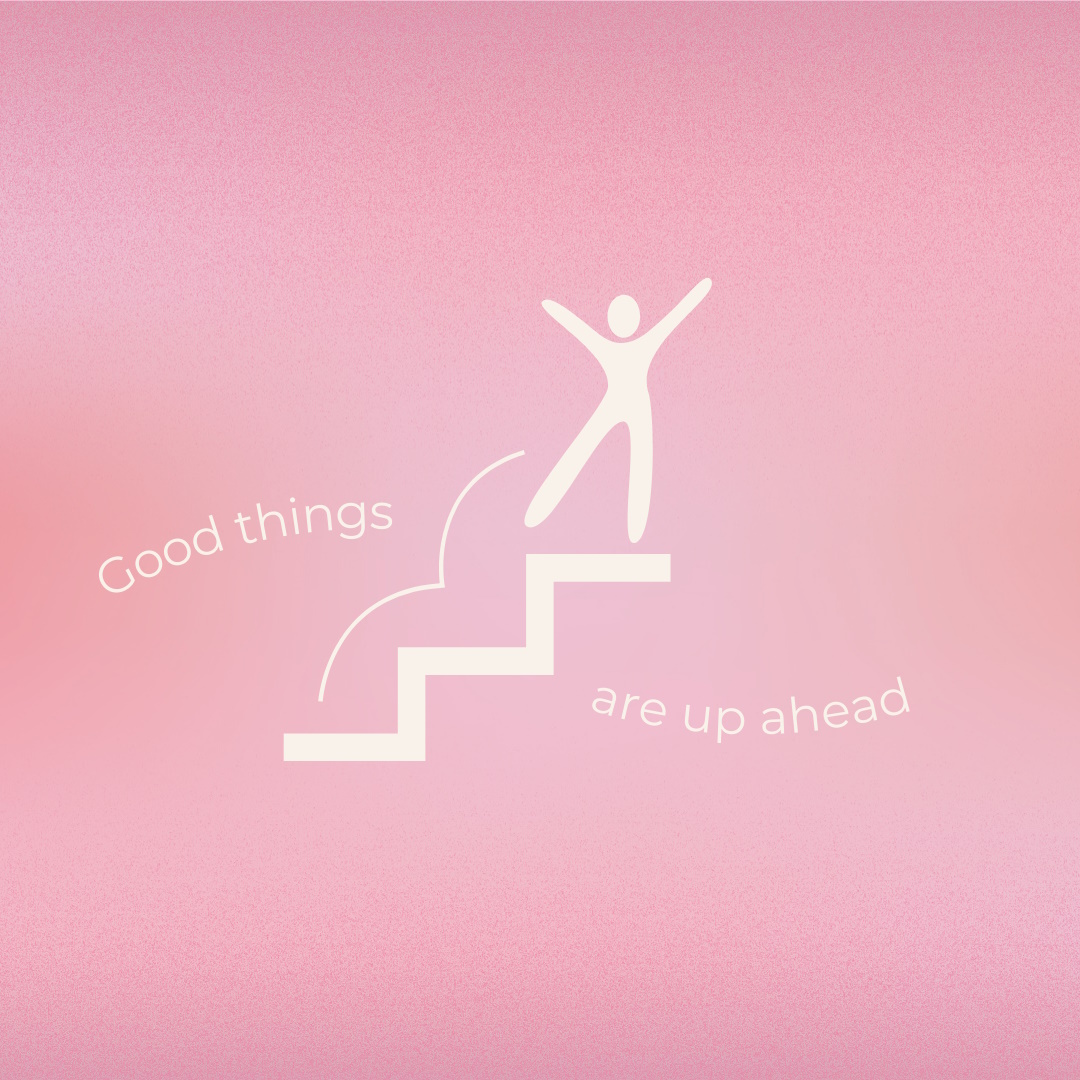 Good things are up ahead